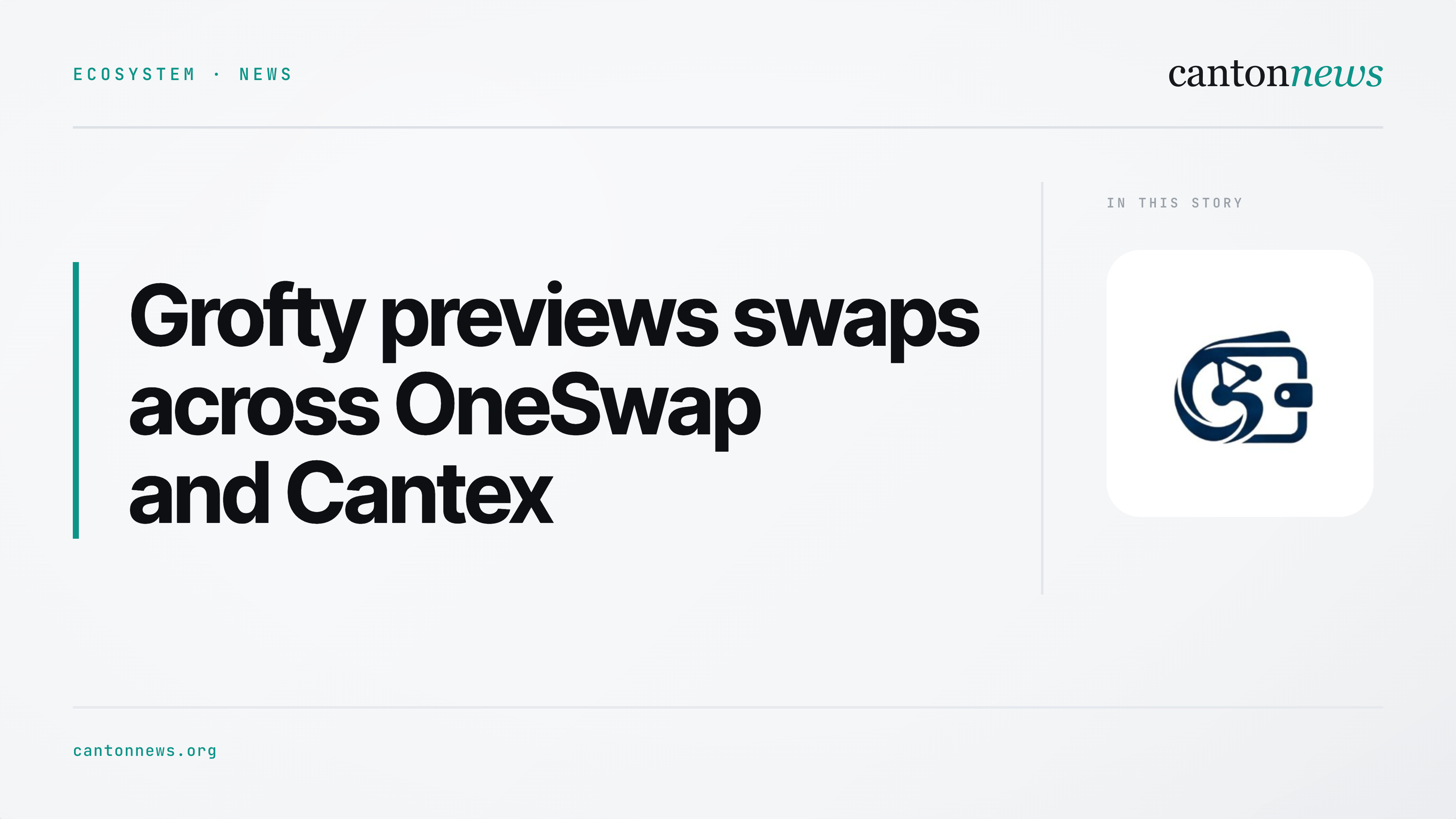 Grofty previews Canton swaps across OneSwap and Cantex