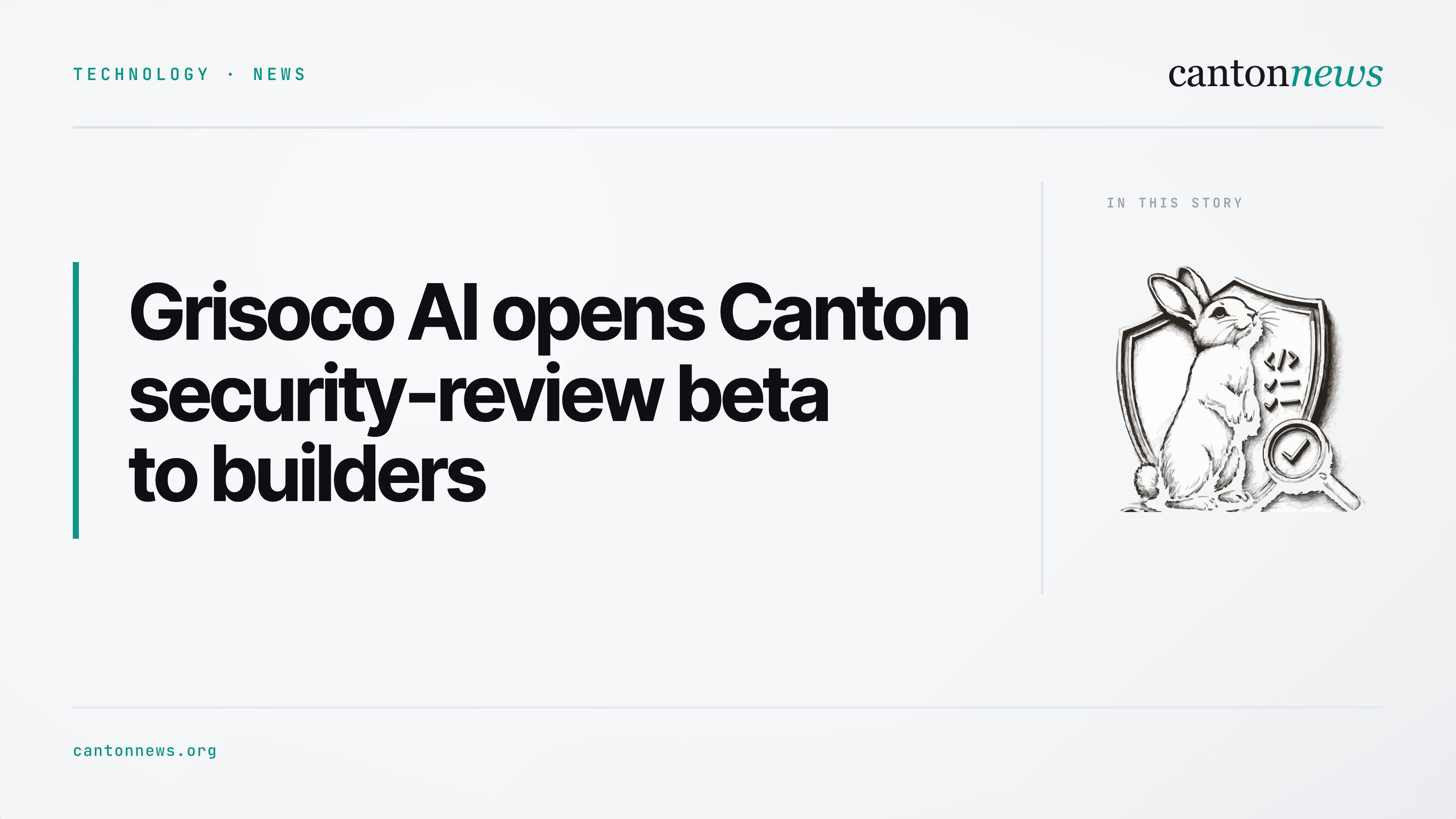 Grisoco AI opens its Canton security-review beta to builders
