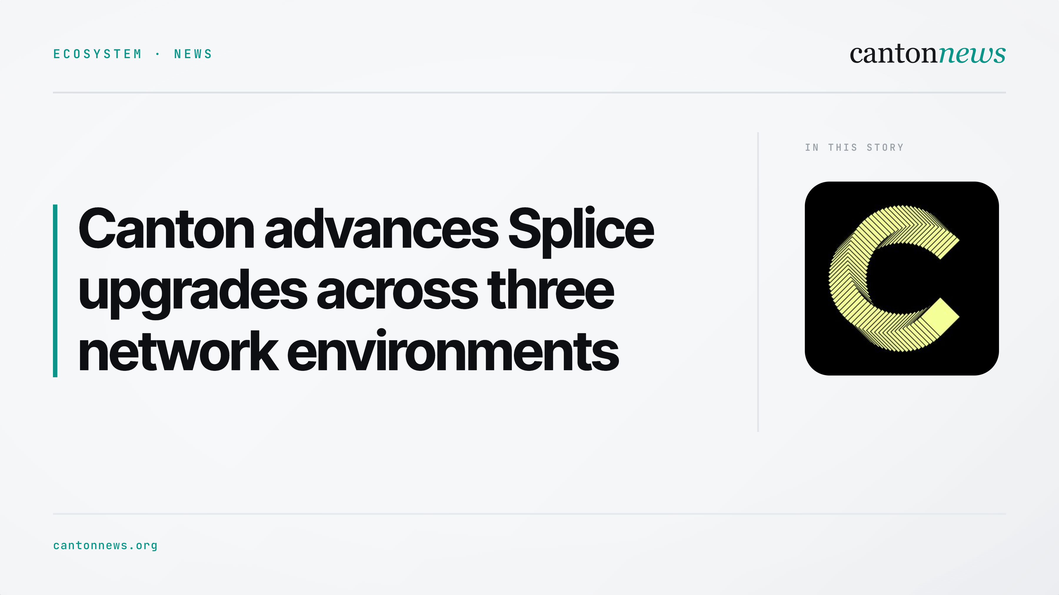 Canton advances Splice upgrades across MainNet, TestNet and DevNet