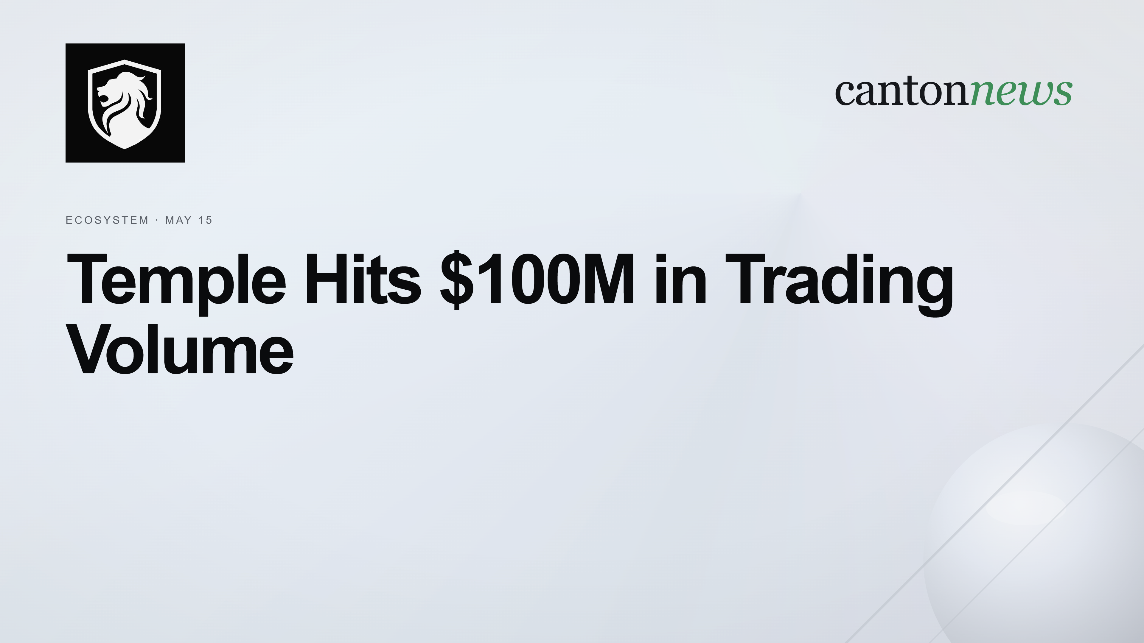 Temple Crosses $100 Million in Trading Volume on Canton Network
