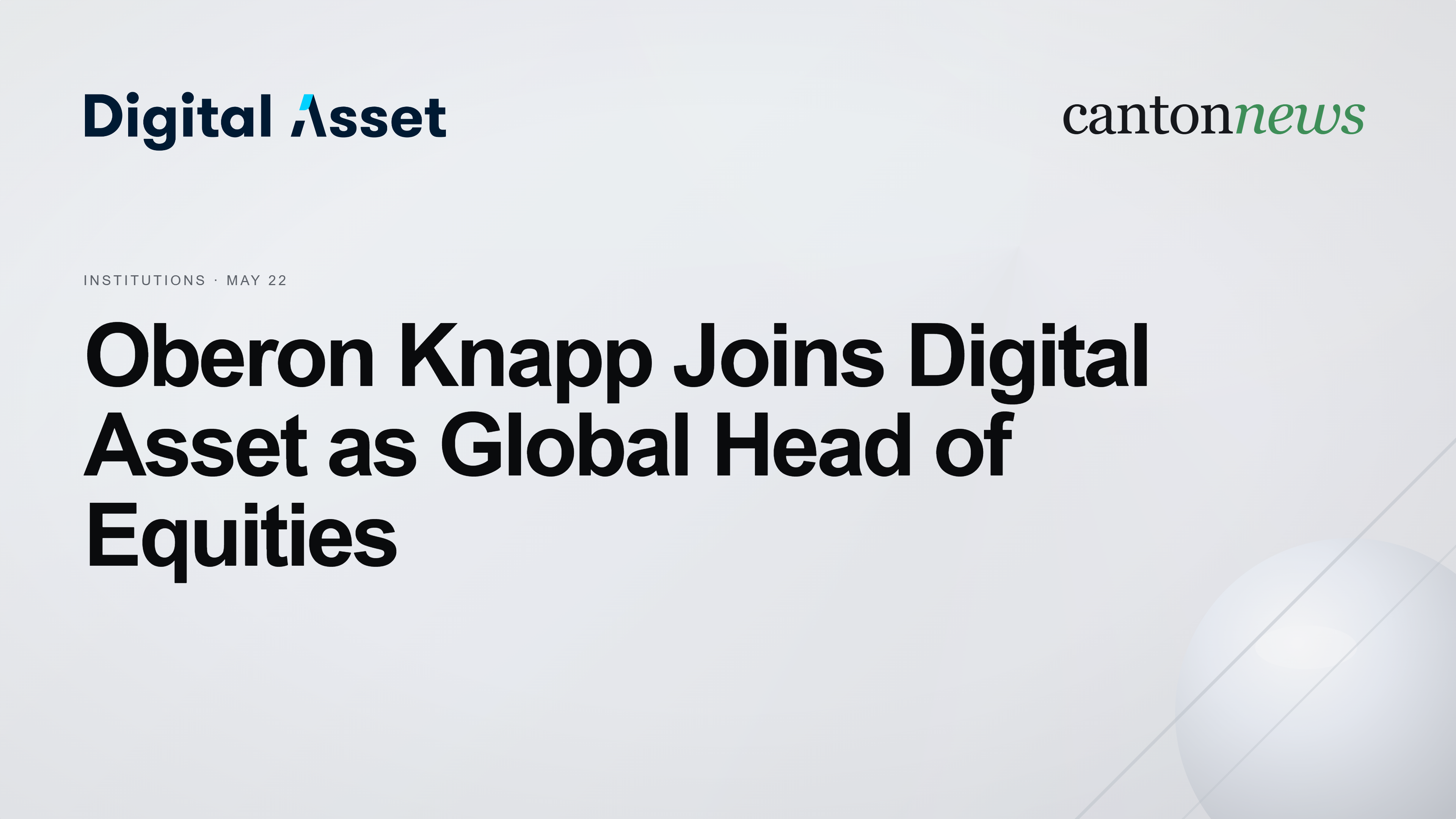 Digital Asset Appoints OCC Strategy Head Oberon Knapp as Global Head of Equities