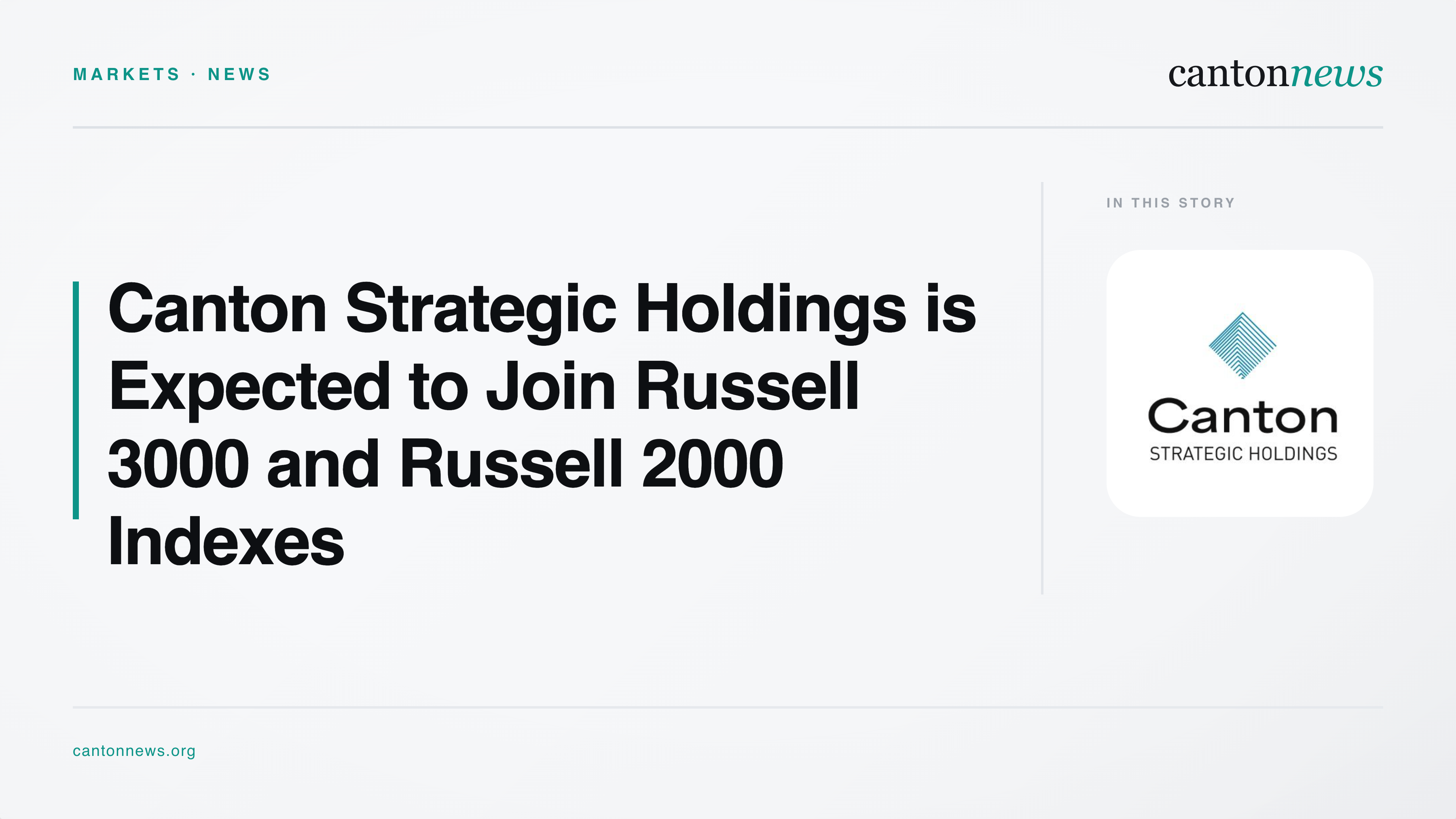 Canton Strategic is Expected to Join the Russell 3000 and Russell 2000 Indexes