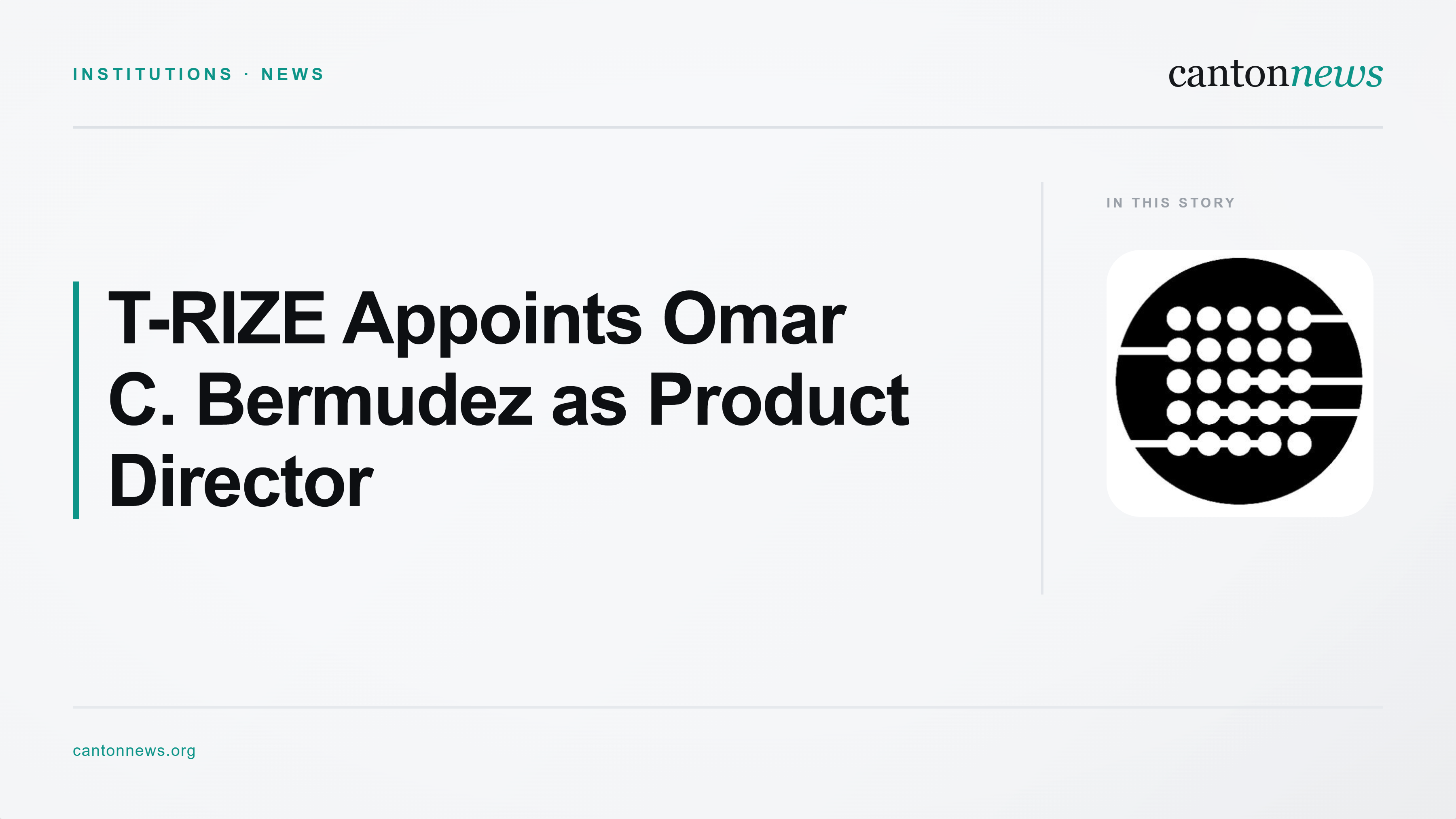 T-RIZE Appoints Omar C. Bermudez as Product Director