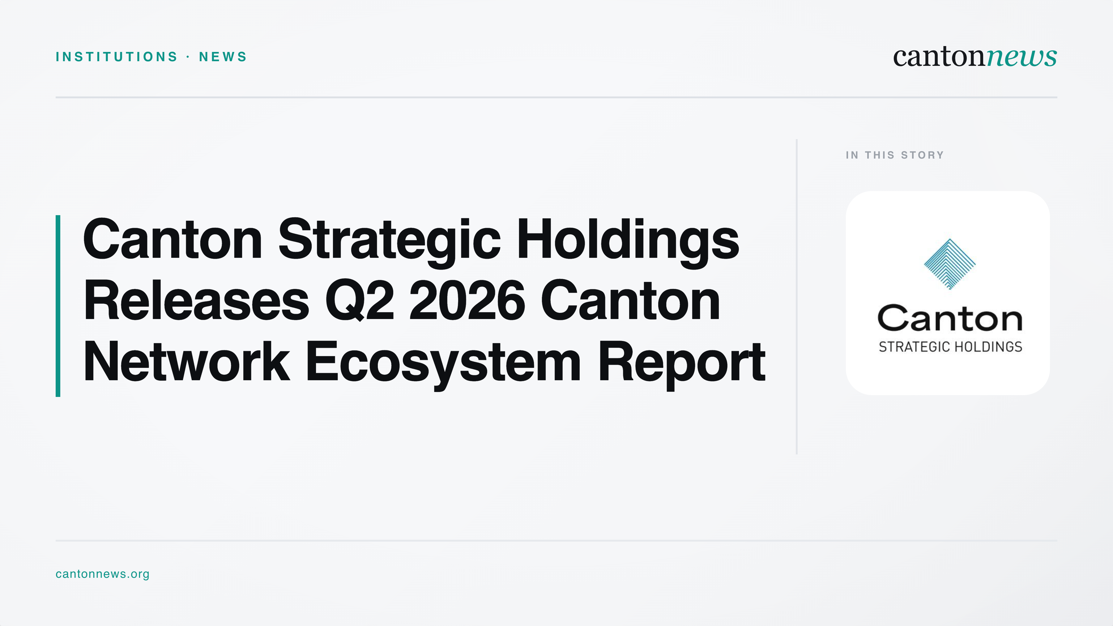 Canton Strategic Releases Q2 2026 Canton Network Ecosystem Report