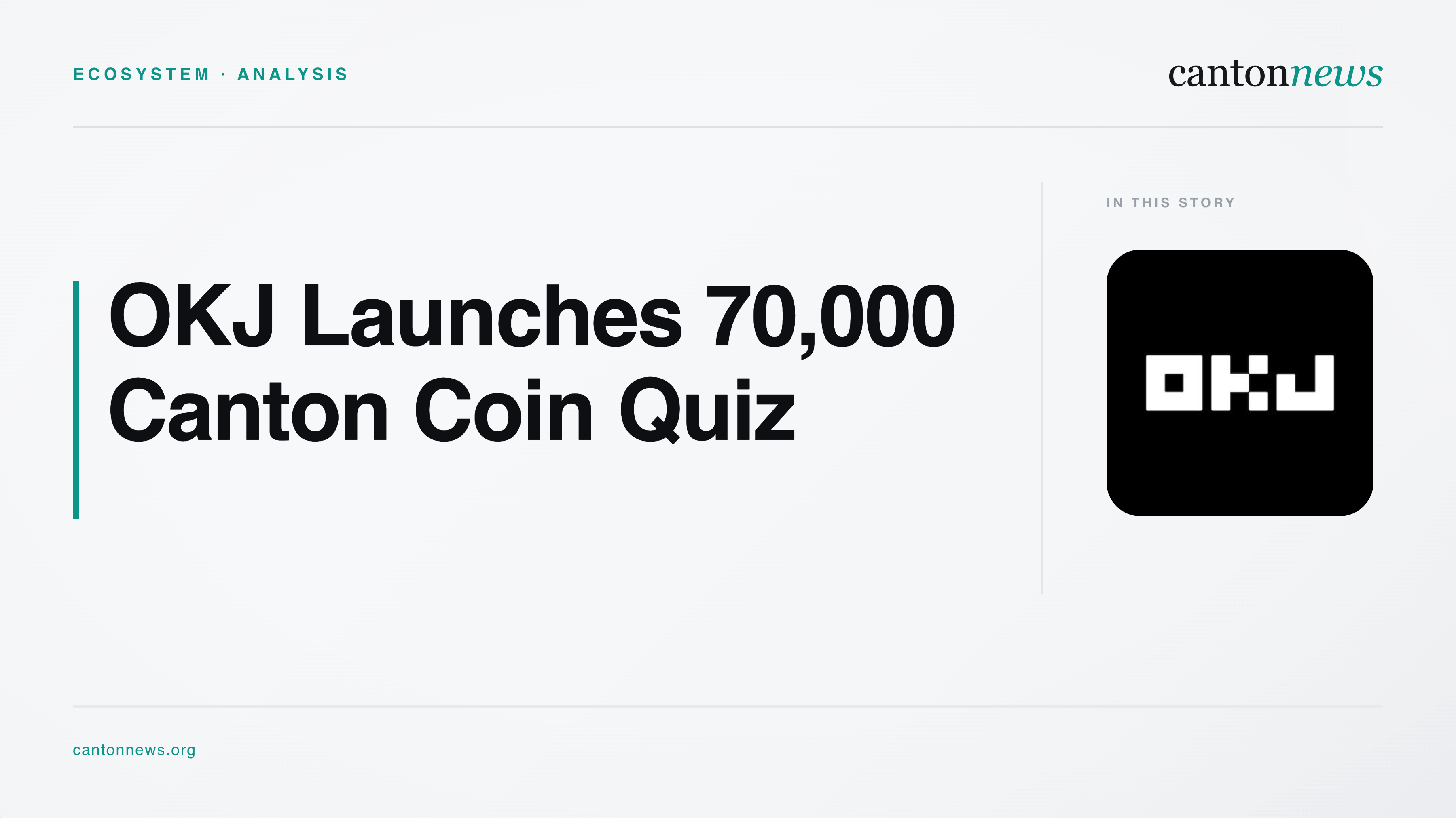 OKJ Launches Canton Coin Quiz With 70,000 CC in Rewards