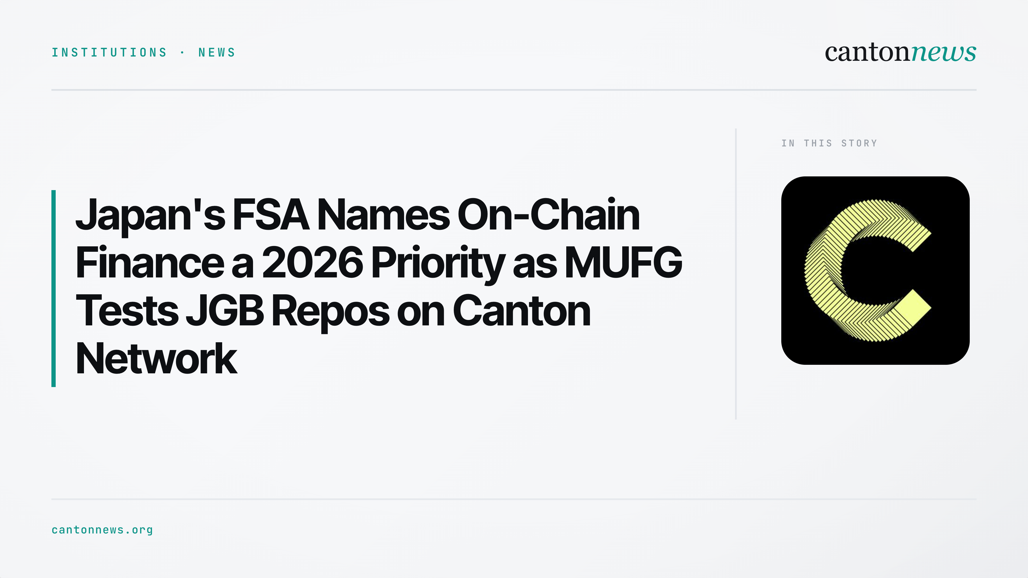 Japan's FSA Names On-Chain Finance a 2026 Policy Priority as MUFG Tests JGB Repos on Canton Network