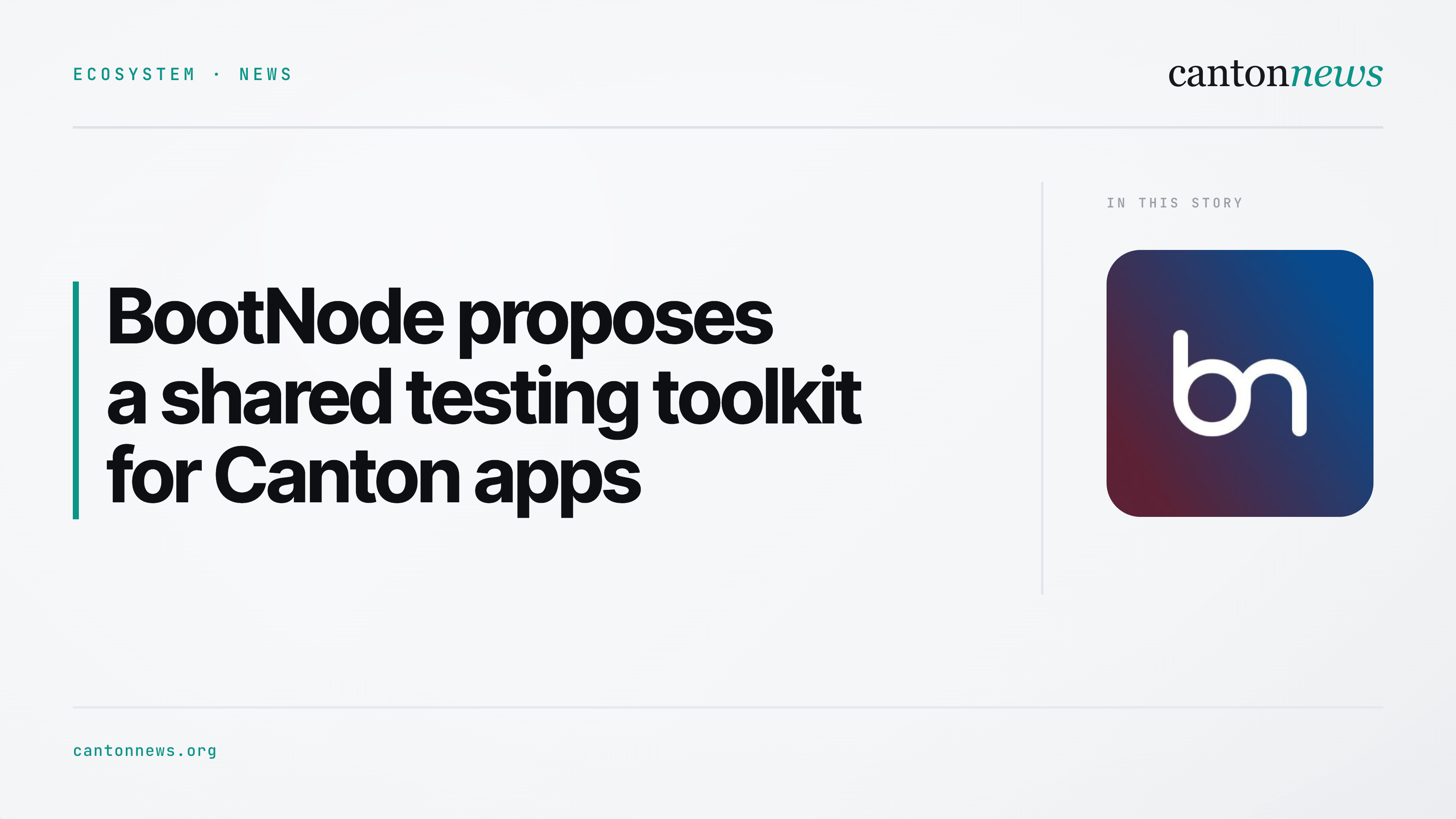 BootNode seeks funding for a shared Canton app-testing toolkit