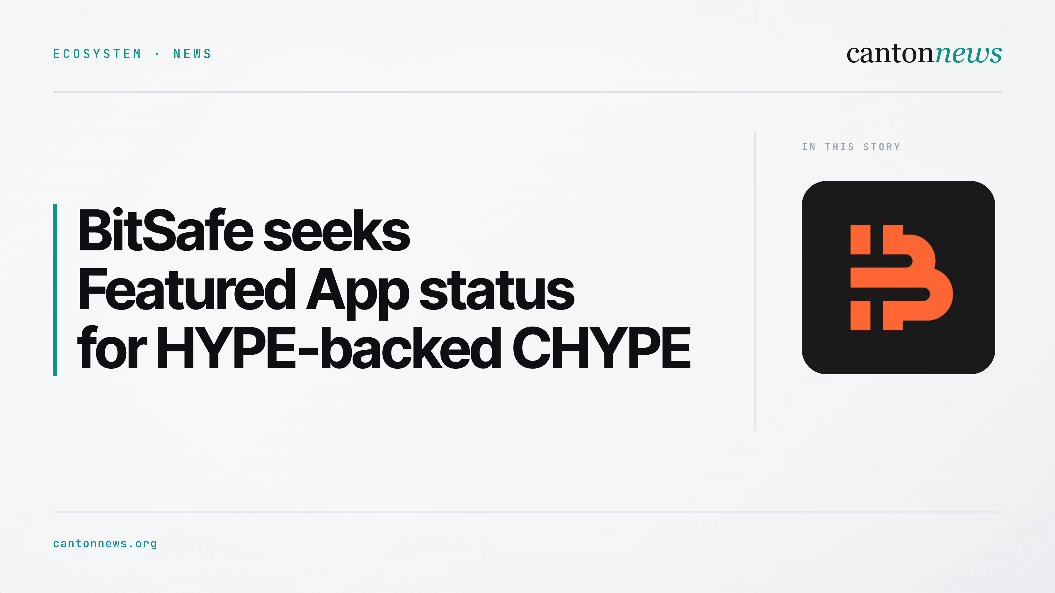 BitSafe seeks Canton Featured App status for HYPE-backed CHYPE