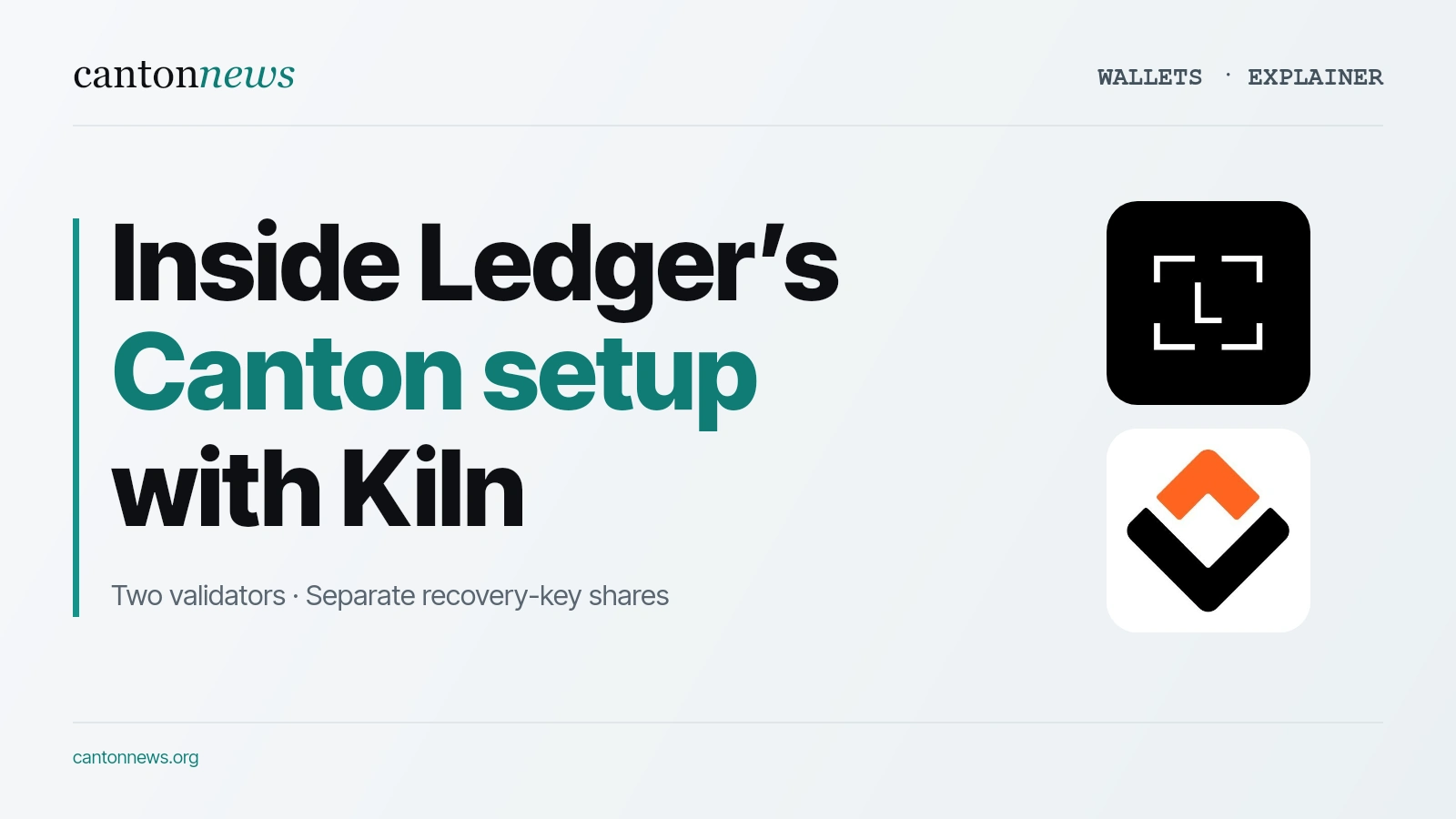 Kiln details the validators and recovery plan behind Ledger’s Canton wallet