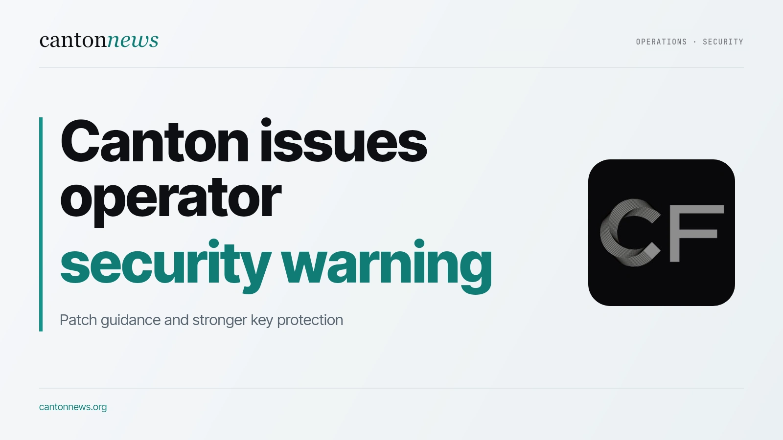 Canton Foundation urges validator operators to patch software and protect keys